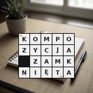 Hasło krzyżówkowe kompozycja sygnalizująca uporządkowanie świata przedstawionego podkreślająca jego zwartość i skończoność - kompozycja zamknięta – rozwiązanie, synonimy, podpowiedzi i definicje krzyżówkowe